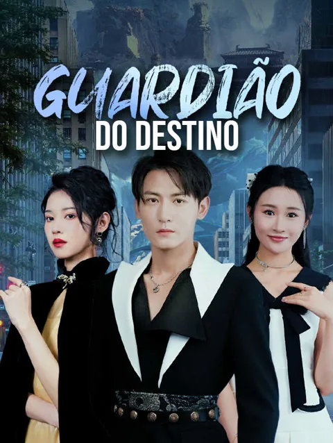 Guardião do Destino capa — assistir aos 75 episódios grátis em HD