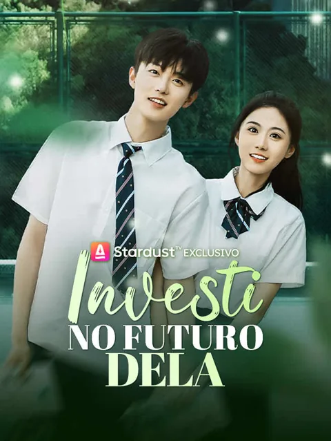 Investi no Futuro Dela capa — assistir aos 71 episódios grátis em HD