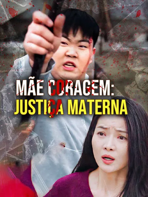 Mãe Coragem: Justiça Materna capa — assistir aos 31 episódios grátis em HD