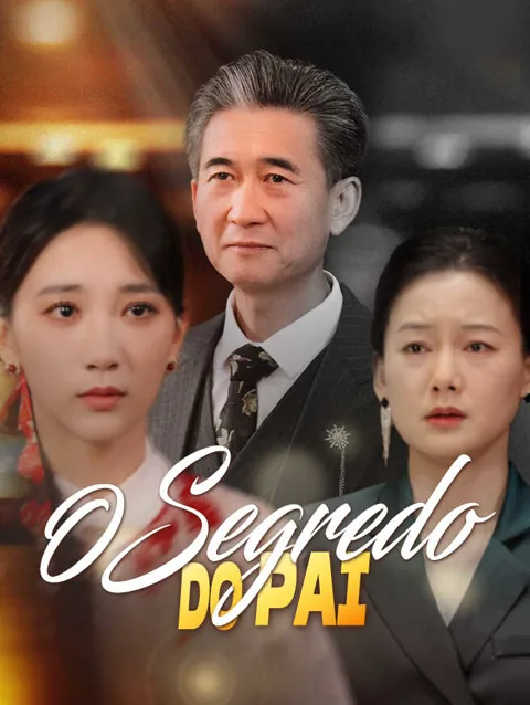 O Segredo do Pai capa — assistir aos 70 episódios grátis em HD