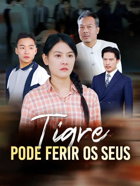 Tigre pode ferir os seus capa — assistir aos 28 episódios grátis em HD