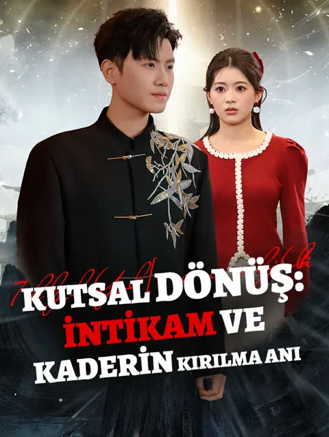 KUTSAL DÖNÜŞ: İNTİKAM VE KADERİN KIRILMA ANI dizisi kapak görseli — 51 bölüm full HD Türkçe izle