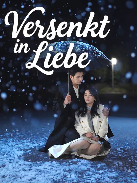 Versenkt in Liebe Cover — alle 72 Folgen kostenlos in HD ansehen
