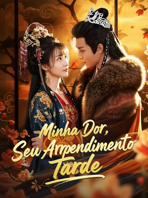 Minha Dor, Seu Arrependimento Tarde capa — assistir aos 59 episódios grátis em HD