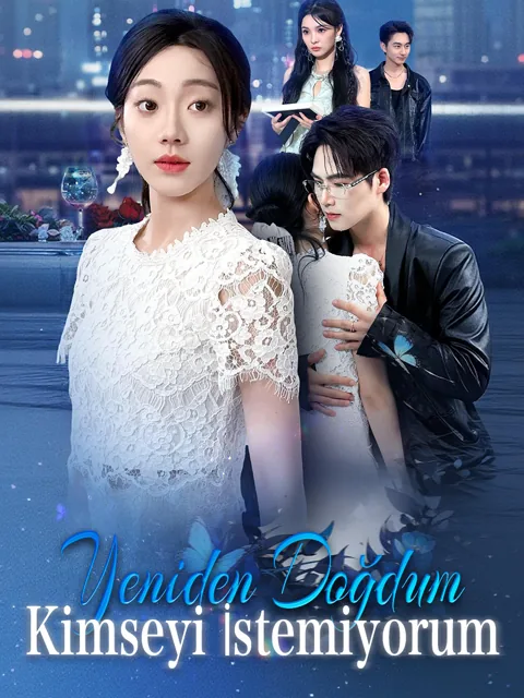 Yeniden Doğdum, Kimseyi İstemiyorum dizisi kapak görseli — 60 bölüm full HD Türkçe izle