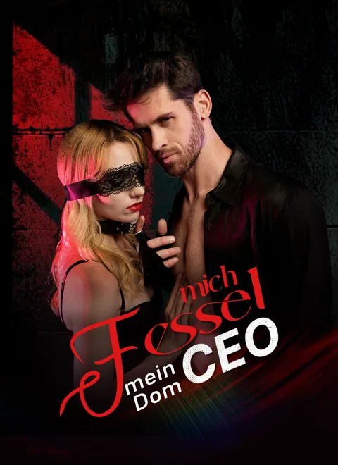 Fessel mich, mein Dom-CEO Cover — alle 56 Folgen kostenlos in HD ansehen