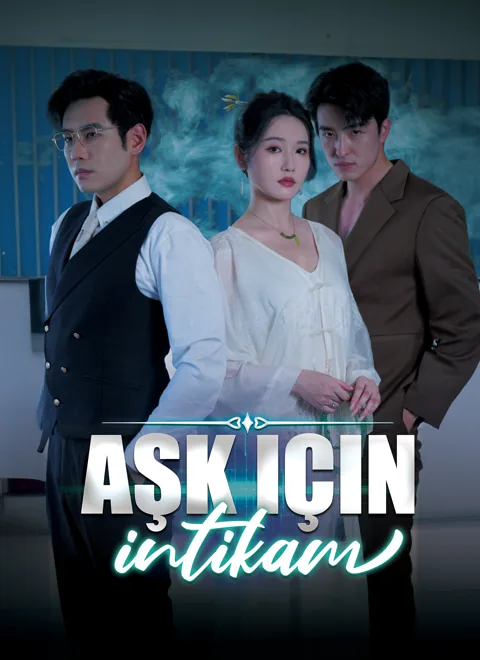 Aşk için intikam dizisi kapak görseli — 60 bölüm full HD Türkçe izle