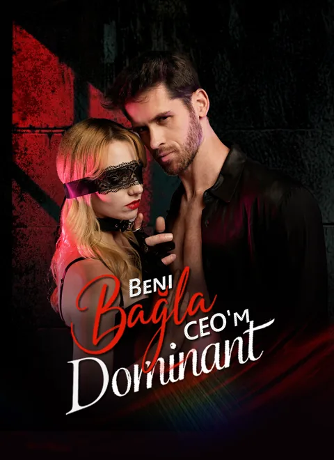 Beni Bağla, Dominant CEO'm dizisi kapak görseli — 56 bölüm full HD Türkçe izle
