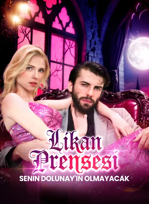 Likan Prensesi Senin Dolunay'ın Olmayacak dizisi kapak görseli — 4 bölüm full HD Türkçe izle
