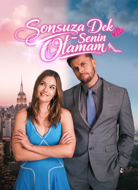 Sonsuza Dek Senin Olamam dizisi kapak görseli — 8 bölüm full HD Türkçe izle