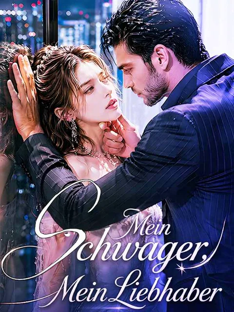 Mein Schwager, Mein Liebhaber Cover — alle 30 Folgen kostenlos in HD ansehen