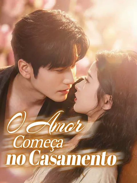 (Dublado) O Amor Começa no Casamento capa — assistir aos 10 episódios grátis em HD