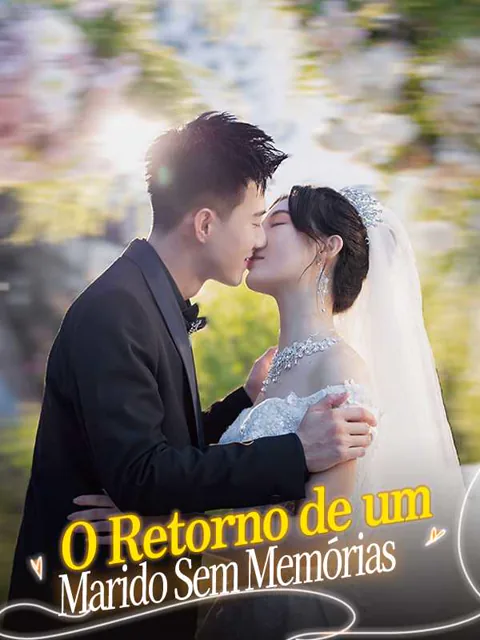O Retorno de um Marido Sem Memórias capa — assistir aos 8 episódios grátis em HD